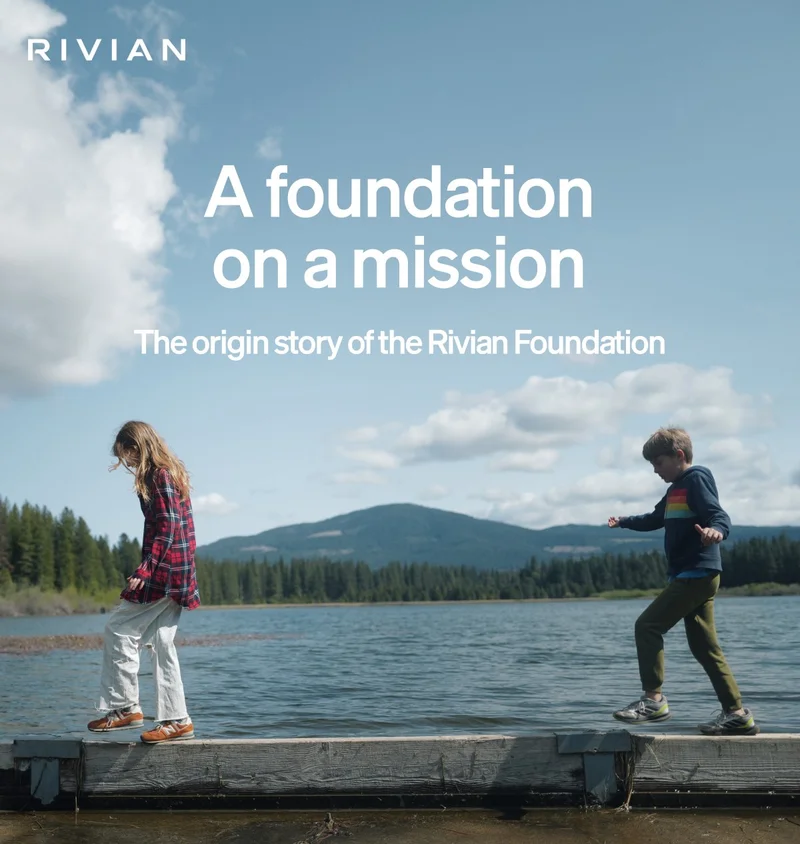A foundation on a mission: The origin story of the Rivian Foundation