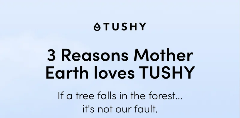 3 REASONS MOTHER EARTH LOVES TUSHY
