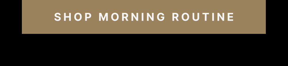 [ Shop Morning Routine ]