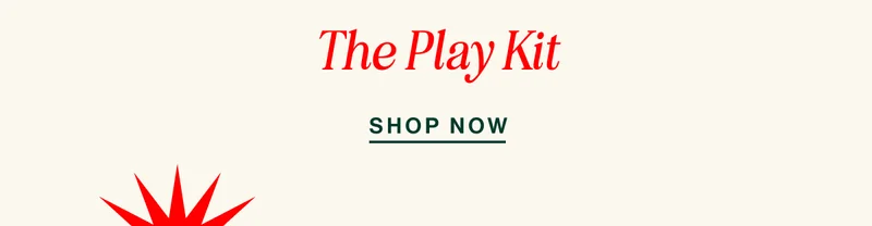 The Play Kit. Shop Now