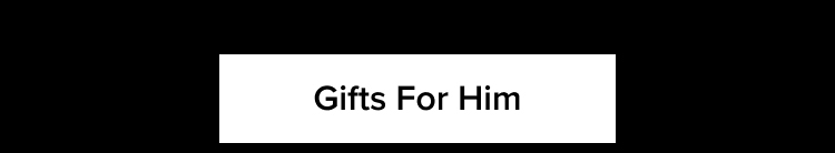 Shop: Gifts for Him
