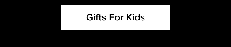 Shop: Gifts for Kids