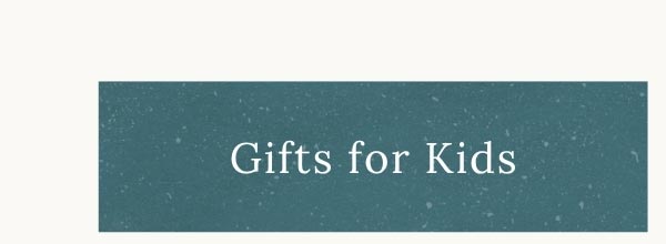 Shop gifts for kids