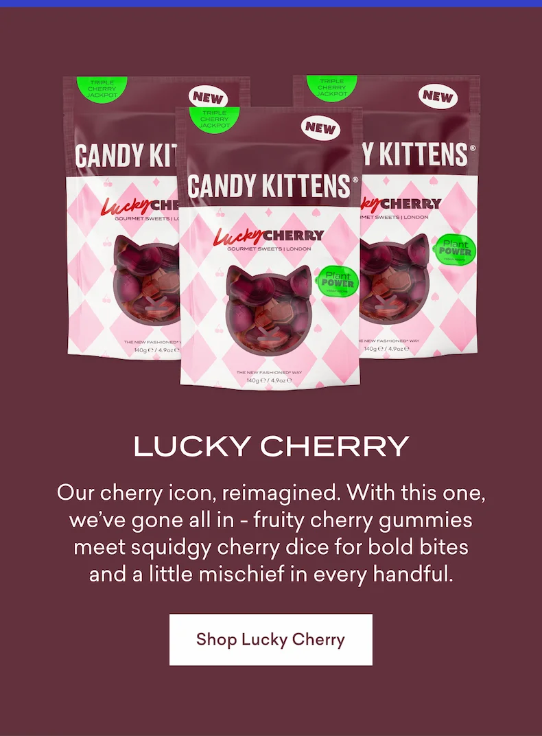 Lucky Cherry  Our cherry icon, reimagined. With this one, we've gone all in - fruity cherry gummies meet squidgy cherry dice for bold bites and a little mischief in every handful.