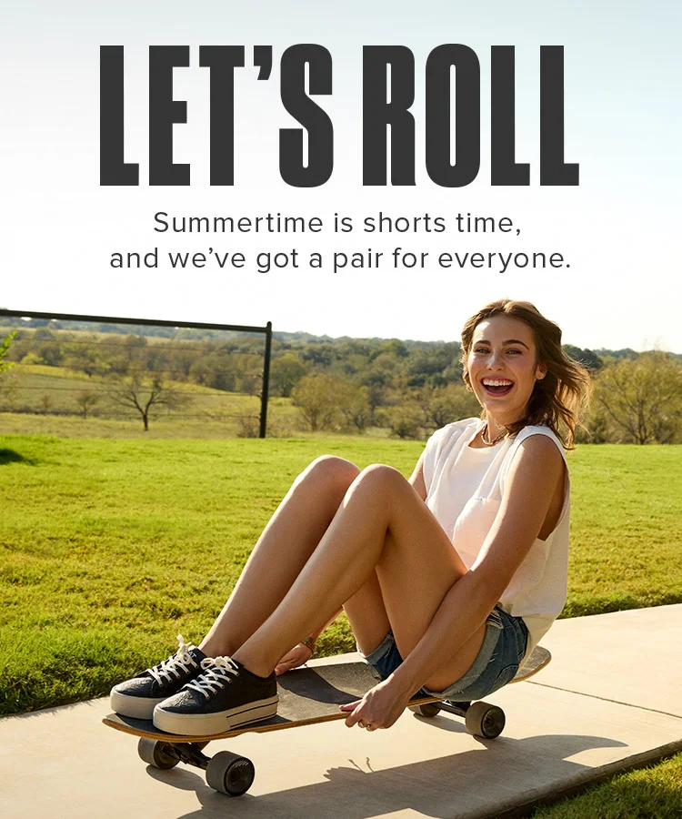 LET'S ROLL | Summertime is shorts time, and we’ve got a pair for everyone.
