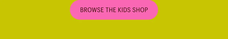 Browse the Kids Shop