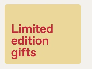 Limited Edition Gifts