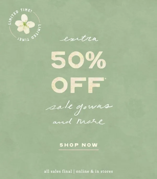 limited time! extra 50% Off sale gowns and more