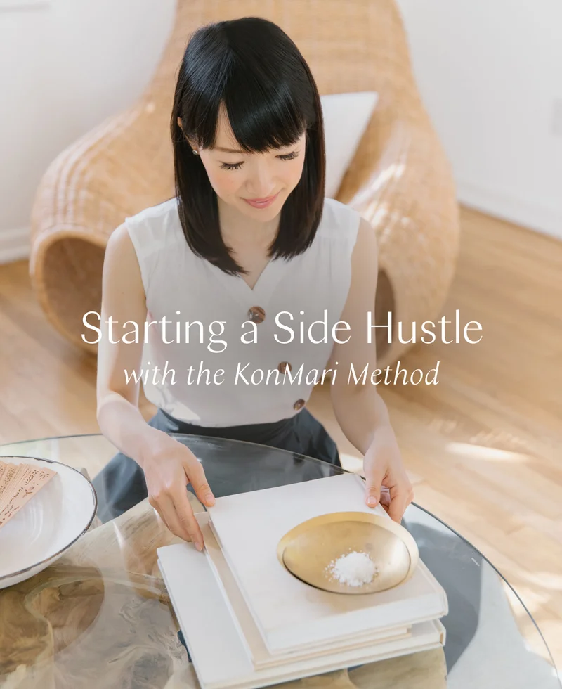 Starting a Side Hustle with the KonMari Method