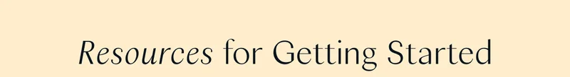 Resources for Getting Started