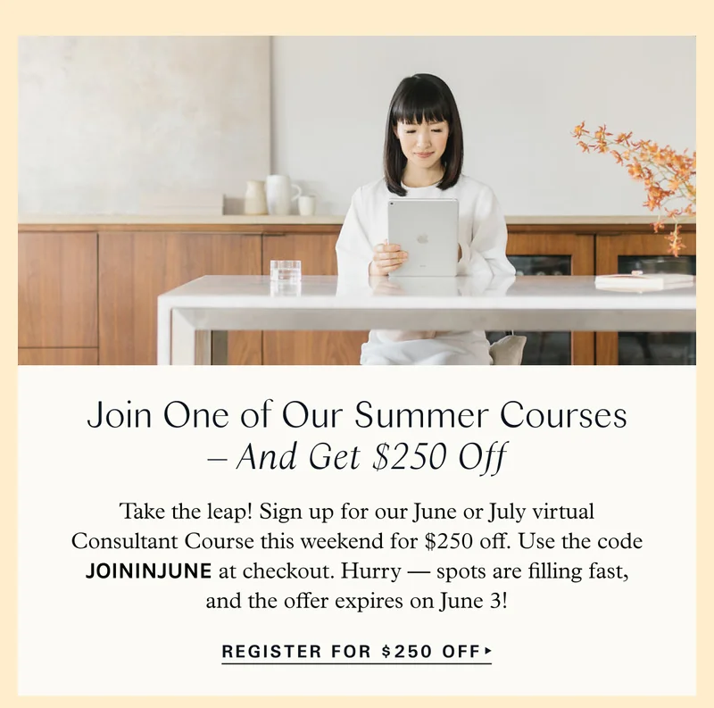 Join One of Our Summer Courses – And Get $250 Off. Take the leap! Sign up for our June or July virtual Consultant Course this weekend for $250 off.  Use the code JOININJUNE at checkout. Hurry — spots are filling fast, and the offer expires on June 3! REGISTER FOR $250 OFF