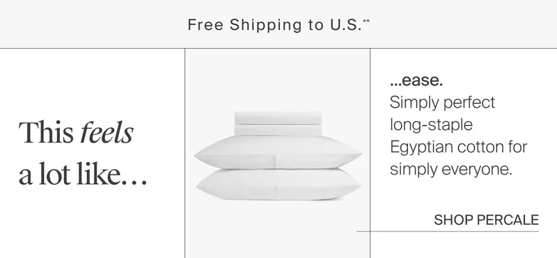 Long-staple Egyptian Cotton. Shop Percale