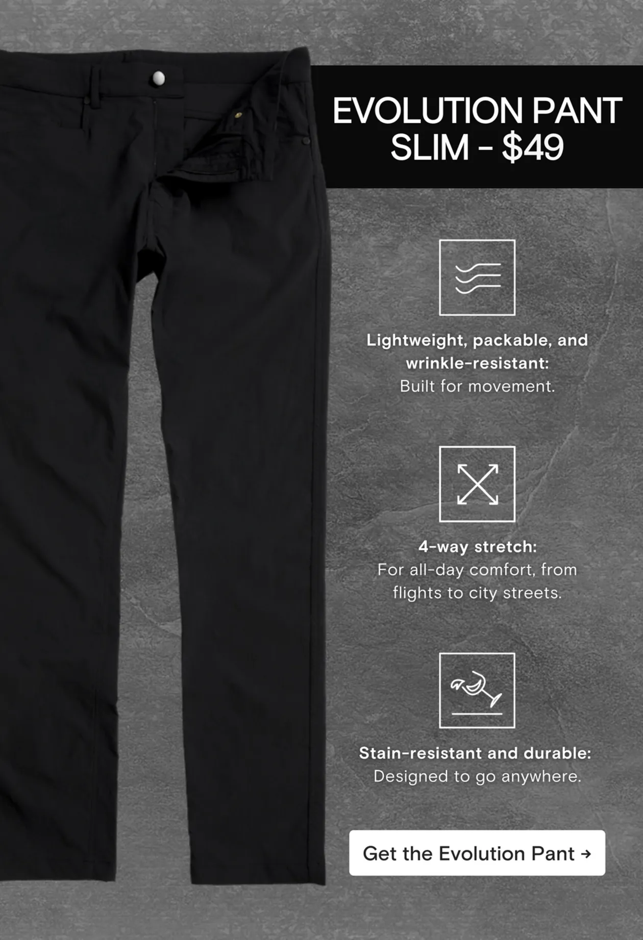 Evolution Pant Slim - $49