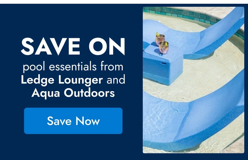 Save on pool essentials from Ledge Lounger and Aqua Outdoors--save now