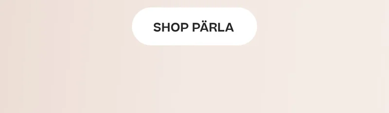 Shop  PÄRLA