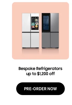 Bespoke Refrigerators up to $1200 off - PRE-ORDER NOW