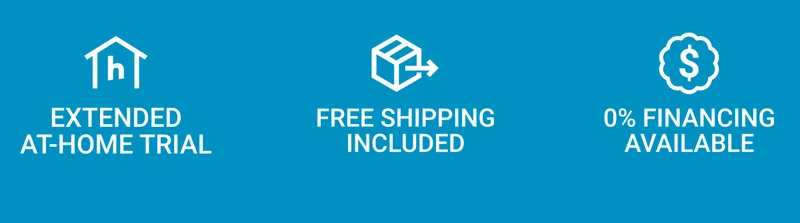 Extended at-home trial. Free shipping included. 0% financing available.