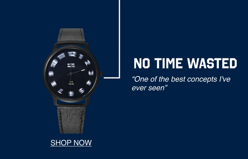 no time wasted