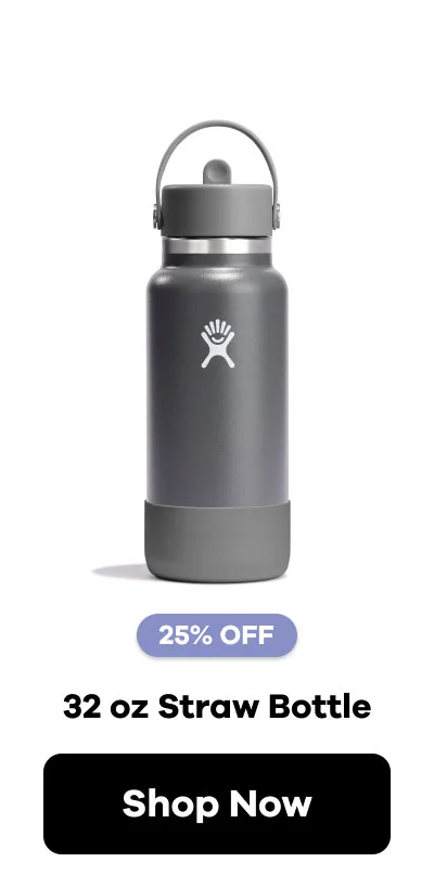 25% Off 32 oz Straw Bottle  | Shop Now