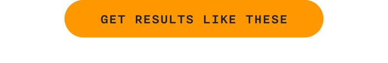 GET RESULTS LIKE THESE