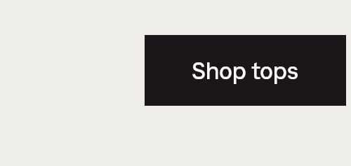 Shop tops
