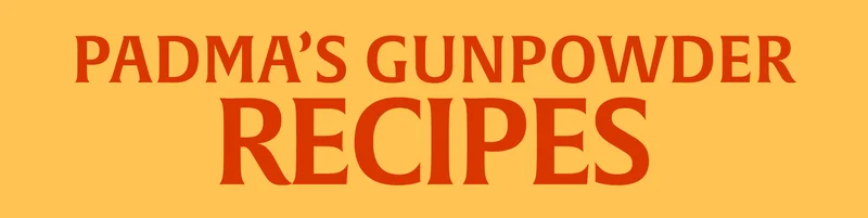 Padma's Gunpowder Recipes