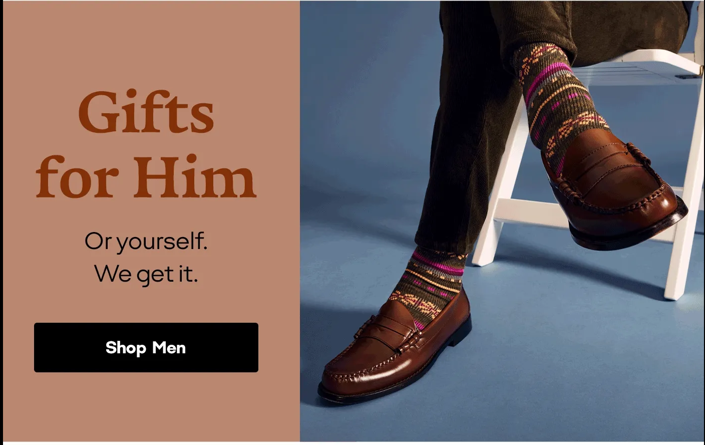 Gifts for Him | Or yourself. We get it. | Shop Men