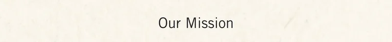Our Mission