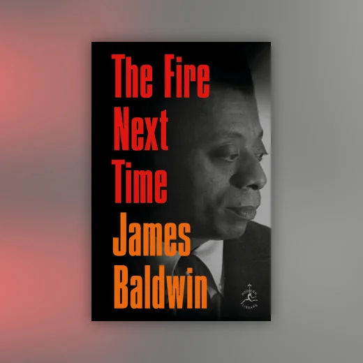 The Fire Next Time