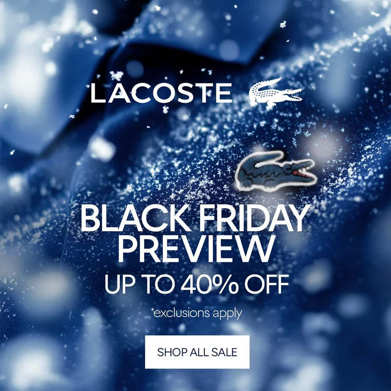 BLACK FRIDAY PREVIEW - UP TO 40% OFF - *exclusions apply
