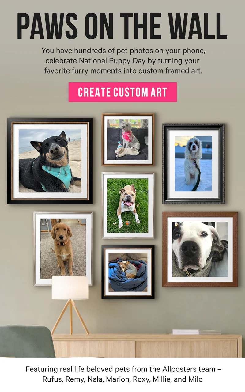Paws on the Wall: You have hundreds of pet photos on your phone, celebrate National Puppy Day by turning your favorite furry moments into custom framed art.