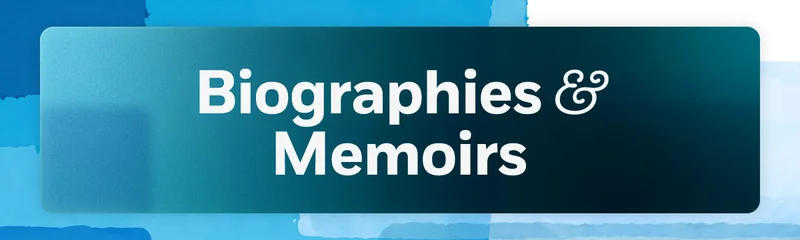 Biographies and Memoirs