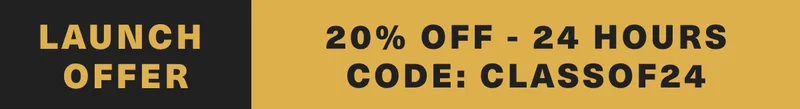 Launch offer 20% off - 24 hours Code: CLASSOF24