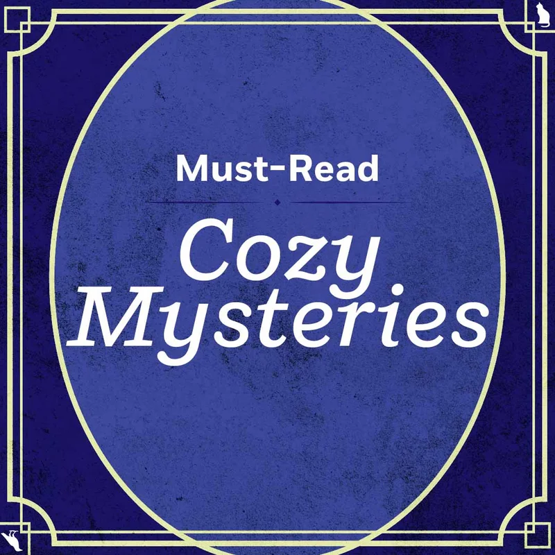 Must-Read Cozy Mysteries