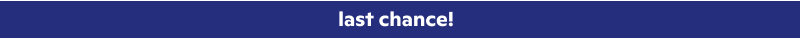 last chance