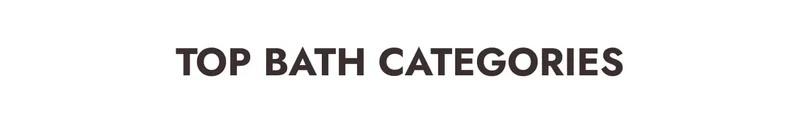 Top Bath Categories