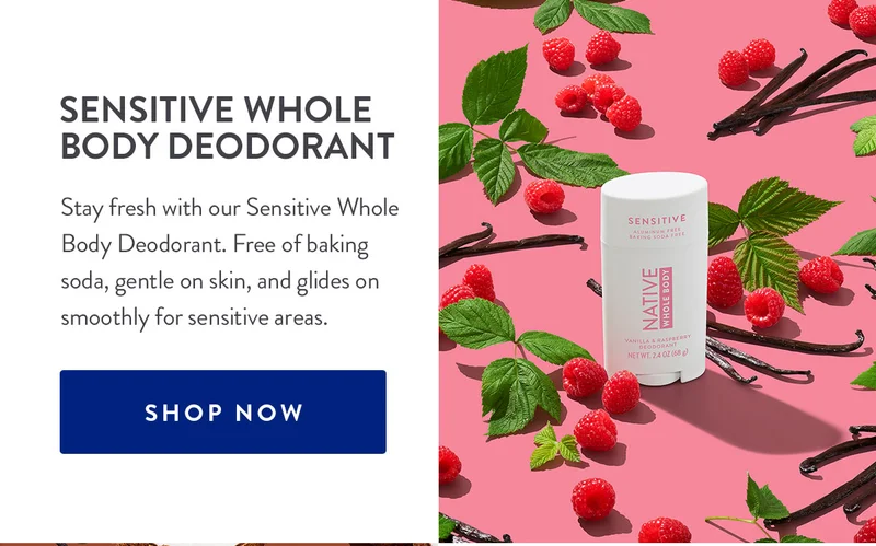 SENSITIVE WHOLE BODY DEODORANT | Stay fresh with our Sensitive Whole Body Deodorant. Free of baking soda, gentle on skin, and glides on smoothly for sensitive areas. | SHOP NOW