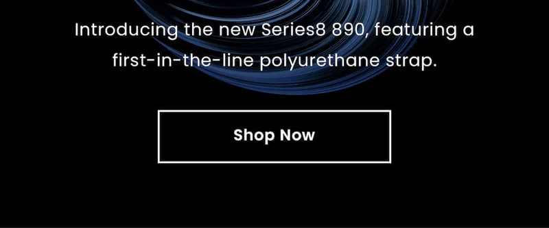 Introducing the new Series8 890, featuring a first-in-the-line polyurethane strap.  Shop Now