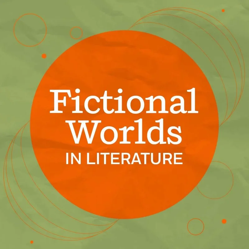 Fictional Worlds in Literature