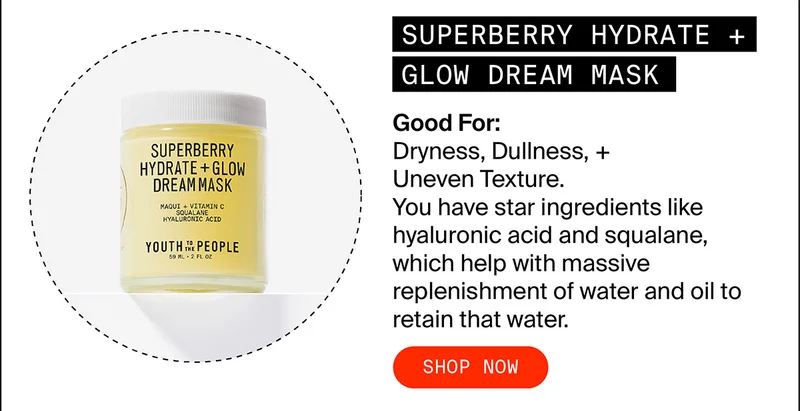SUPERBERRY HYDRATE + GLOW DREAM MASK