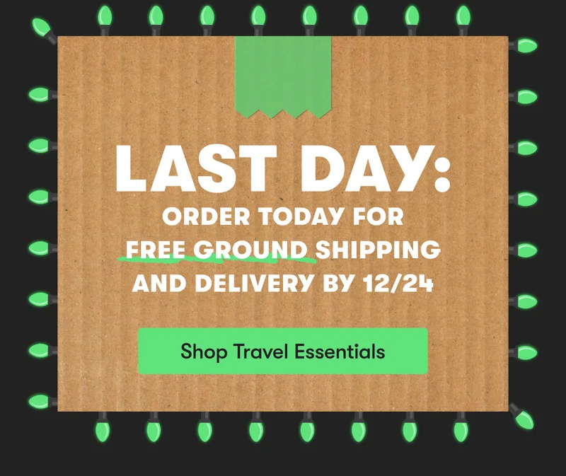 2024 Holiday Shipping Cutoffs | GROUND: Sunday, Dec. 15th | 2-DAY: 11am EST Thursday, Dec. 19th | OVERNIGHT: 11am EST Friday, Dec. 20th | Shop Now