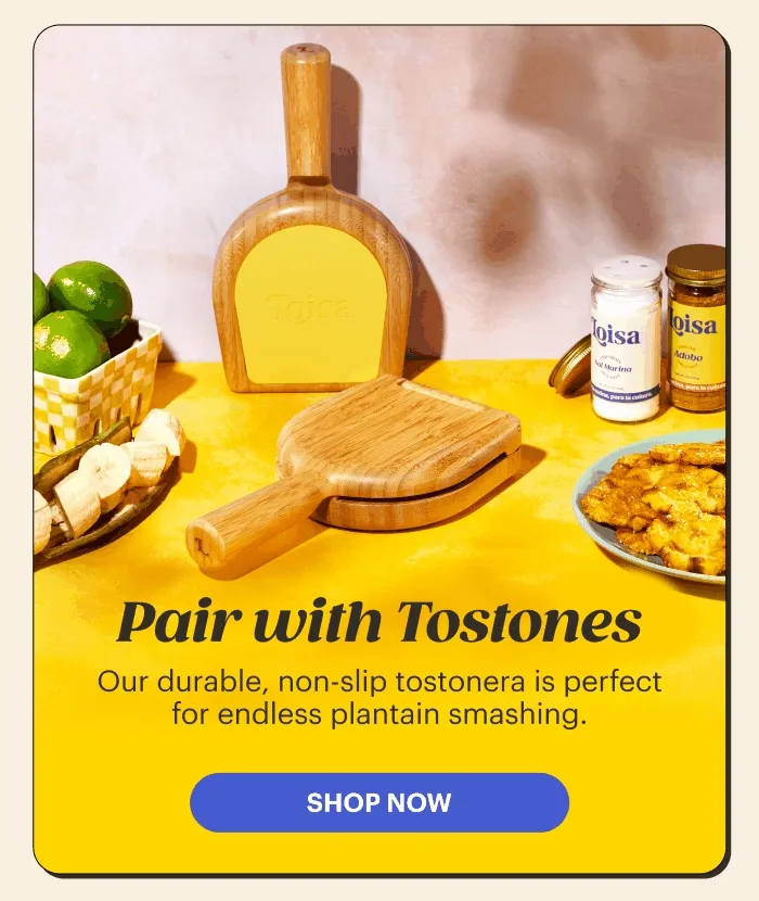Pair With: Tostones SHOP NOW