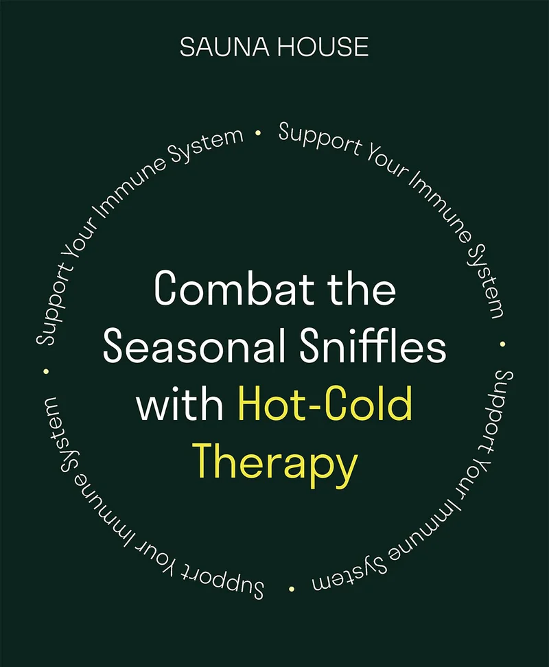 Support your immune system. Combat the seasonal sniffles with Hot-Cold Therapy