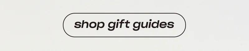 Shop gift guides.
