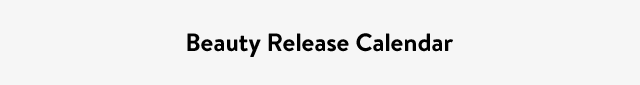 Beauty Release Calendar