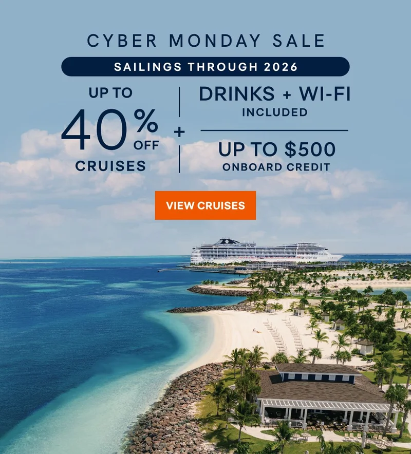 Cyber Monday Sale – Up&nbsp;to 40%&nbsp;Off + Drinks & Wi‑Fi Included + Up&nbsp;to $400 Onboard Credit – Sailings Through 2026 – Click to View Cruises & Book Now