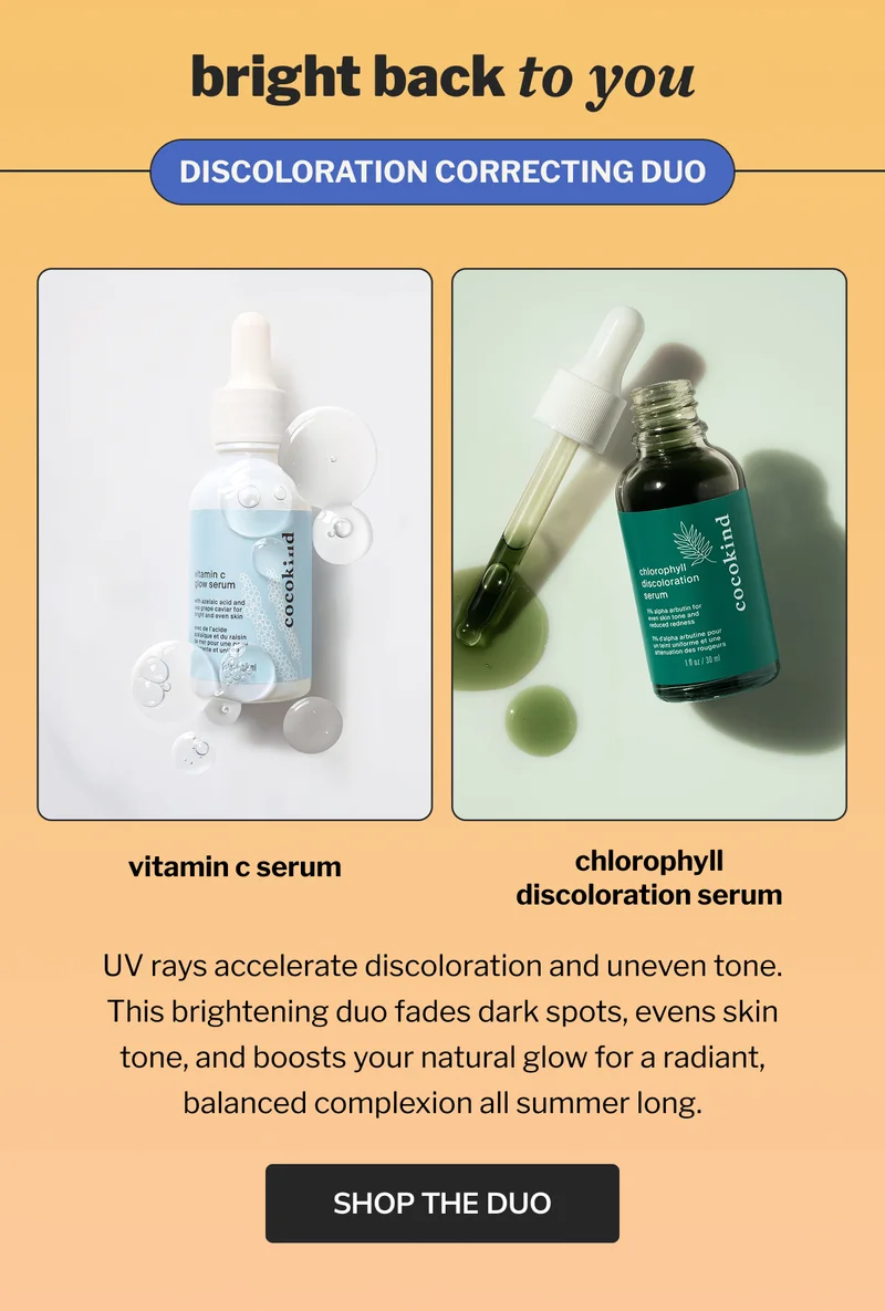 bright back to you | DISCOLORATION CORRECTING DUO | vitamin c serum | chlorophyll discoloration serum | UV rays accelerate discoloration and uneven tone. This brightening duo fades dark spots, evens skin tone, and boosts your natural glow for a radiant, balanced complexion all summer long. | SHOP THE DUO