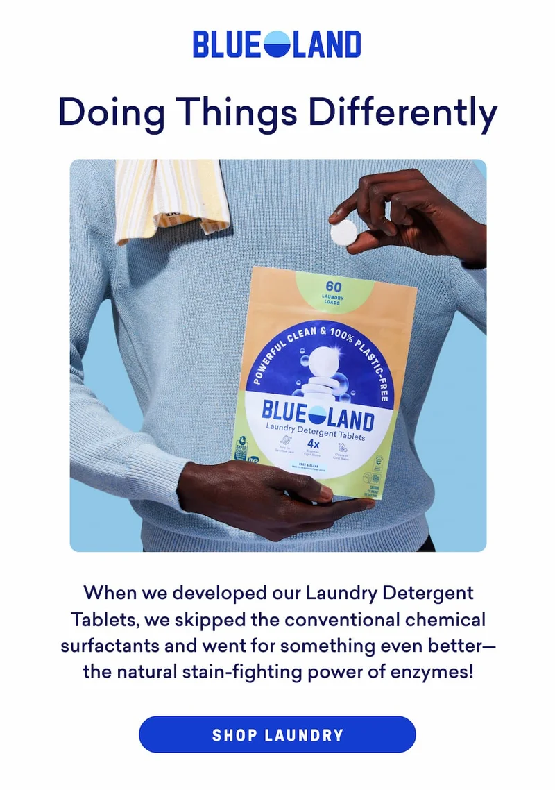 Our Laundry Detergent Tablets are made with natural stain-fighting enzymes instead of conventional chemical surfactants!