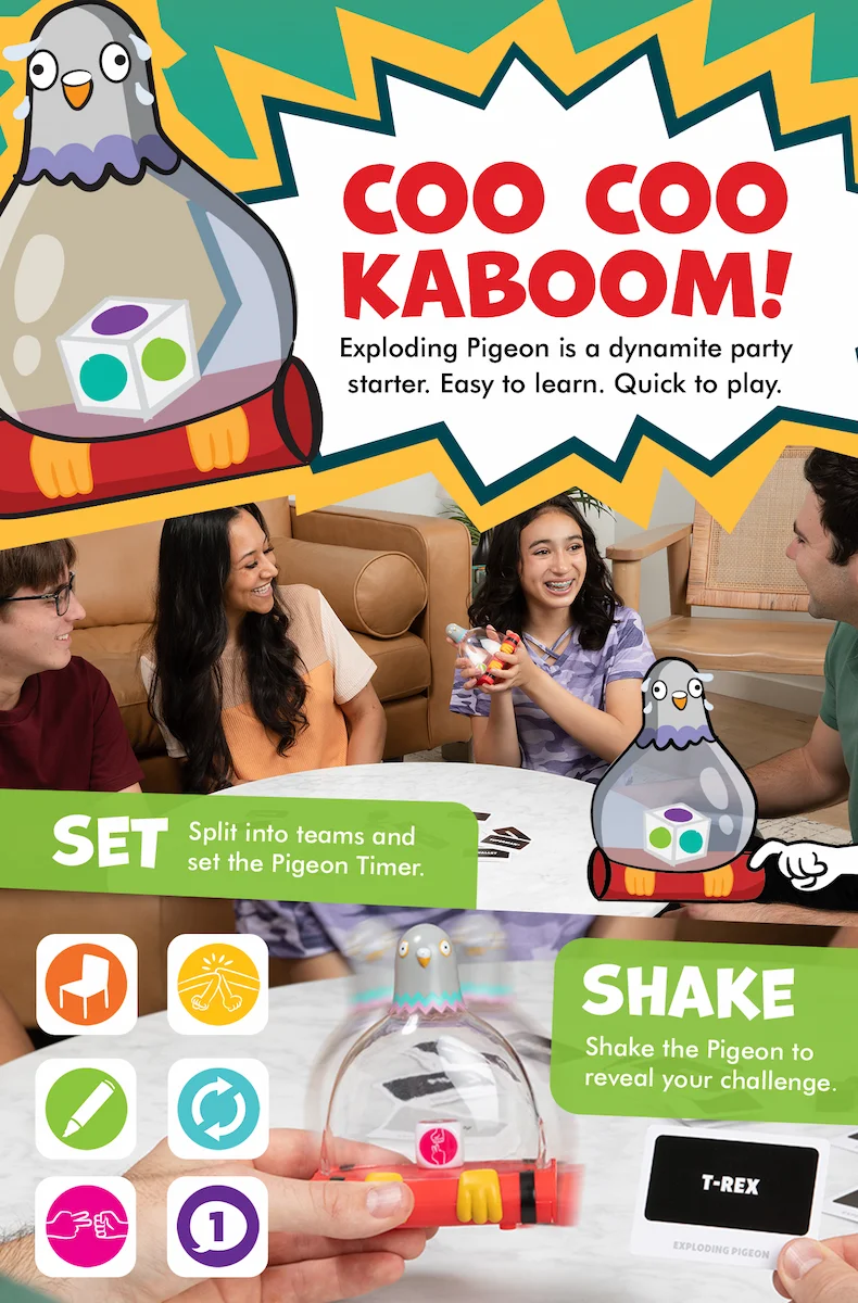COO COO KABOOM! Exploding Pigeon is a dynamite party starter. Easy to learn. Quick to play. | SET- Split into teams and set the Pigeon Timer.| SHAKE - Shake the Pigeon to reveal your challenge. |