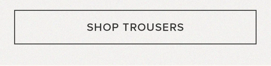SHOP TROUSERS